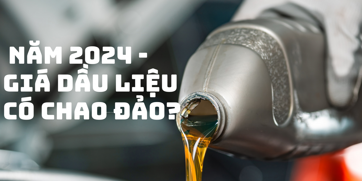 Năm 2024 - giá dầu liệu có chao đảo?