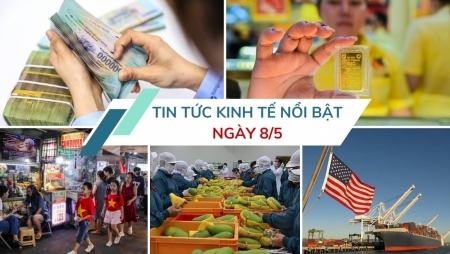 Tin tức kinh tế ngày 8/5: Dòng vốn tín dụng chảy vào nền kinh tế tăng mạnh