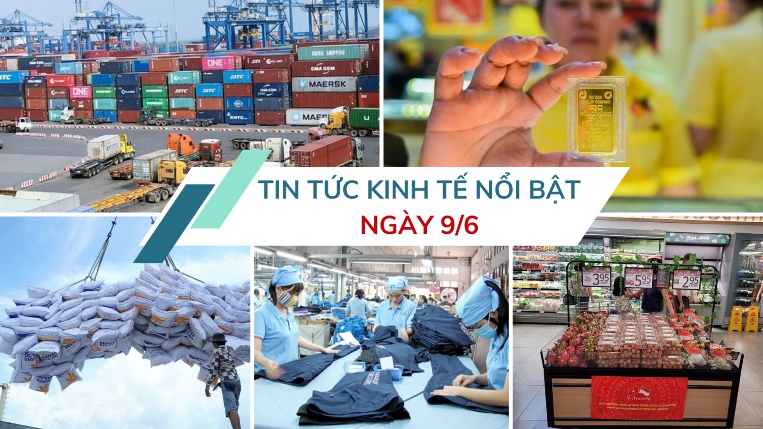 Tin tức kinh tế ngày 9/6: Thực phẩm Việt rộng cửa vào thị trường Singapore