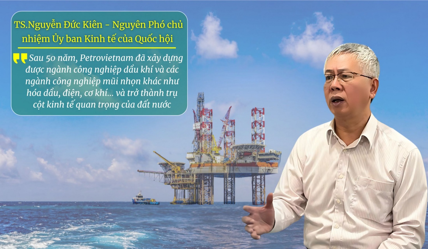 TS Nguyễn Đức Kiên: Petrovietnam đóng góp rất lớn vào nền kinh tế quốc gia