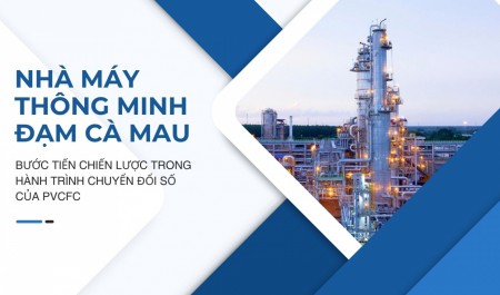 [E-magazine] Nhà máy thông minh Đạm Cà Mau: Bước tiến chiến lược trong hành trình chuyển đổi số của PVCFC