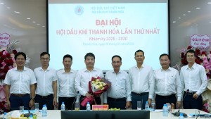 Hội Dầu khí Thanh Hóa tổ chức thành công Đại hội lần thứ I