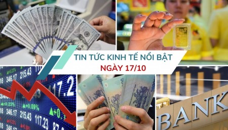 Tin tức kinh tế ngày 17/10: Chứng khoán giảm mạnh nhất gần 2 tháng qua
