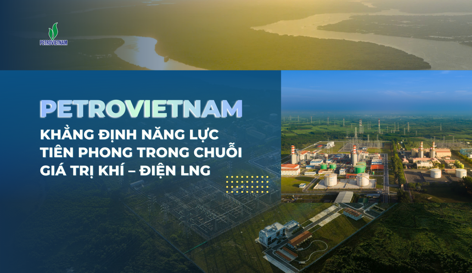 [E-magazine] Petrovietnam khẳng định năng lực tiên phong trong chuỗi giá trị khí – điện LNG