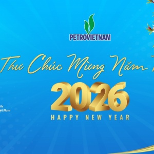 Chủ tịch HĐTV Petrovietnam gửi Thư chúc mừng năm mới 2026 tới toàn thể cán bộ, đảng viên, công nhân viên, người lao động