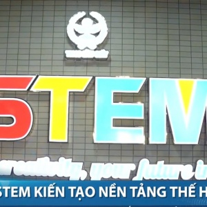 [VIDEO] STEM kiến tạo nền tảng thế hệ tương lai