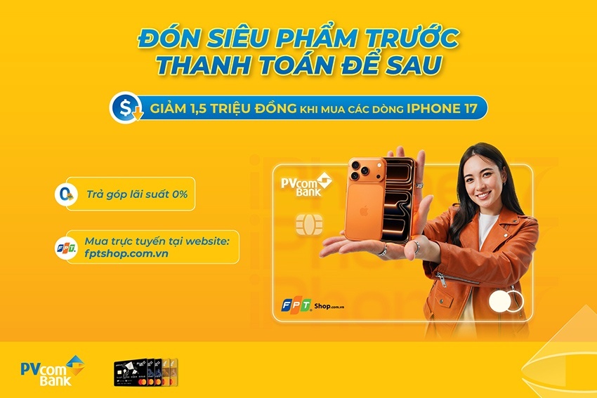 Chủ thẻ tín dụng PVcomBank được giảm 1,5 triệu đồng khi mua trả góp iPhone 17