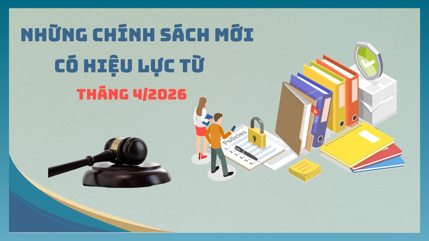 Những chính sách kinh tế có hiệu lực từ tháng 4/2026