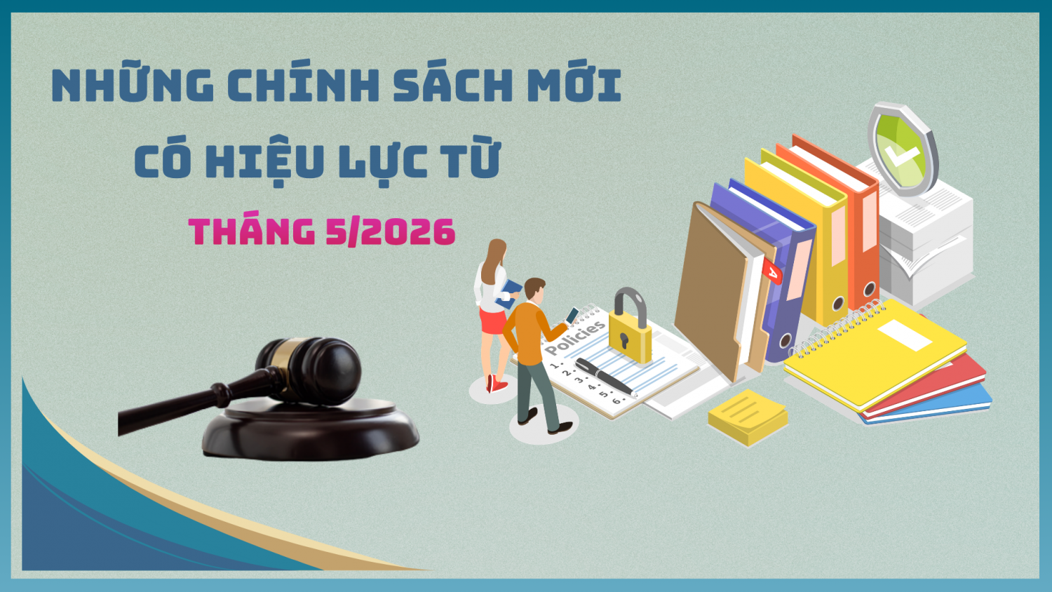 Những chính sách kinh tế có hiệu lực từ tháng 5/2026 Những chính sách kinh tế có hiệu lực từ tháng 5/2026