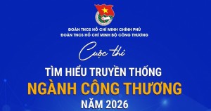 Phát động Cuộc thi tìm hiểu truyền thống ngành Công Thương năm 2026