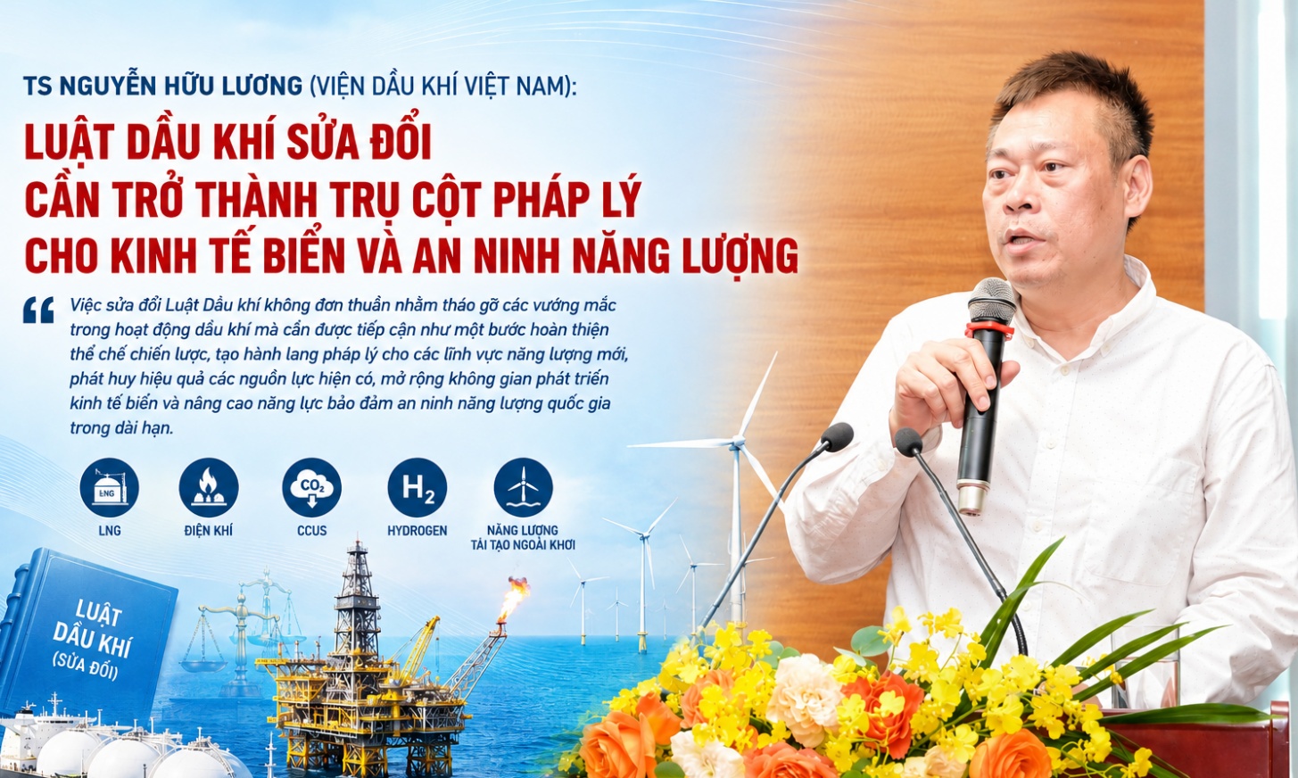 Luật Dầu khí (sửa đổi) phải là trụ cột pháp lý cho kinh tế biển và an ninh năng lượng