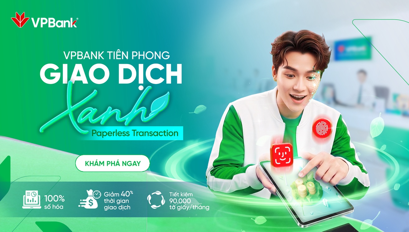 Không giấy tờ, thêm giá trị xanh tại mỗi quầy giao dịch VPBank