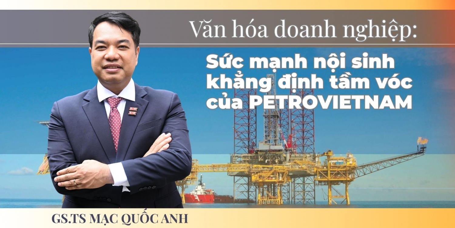 Văn hóa doanh nghiệp là sức mạnh nội sinh khẳng định tầm vóc của PETROVIETNAM Văn hóa doanh nghiệp là sức mạnh nội sinh khẳng định tầm vóc của PETROVIETNAM