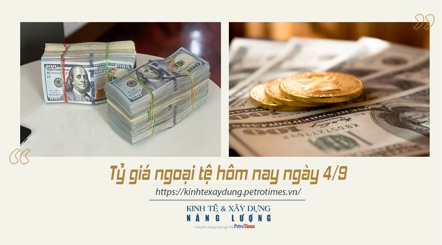 Tỷ giá ngoại tệ hôm nay ngày 4/9: Đồng USD ổn định