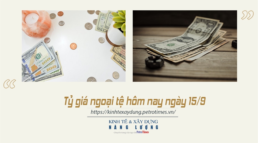 Tỷ giá ngoại tệ hôm nay ngày 15/9: Đồng USD theo đà tăng nhẹ Tỷ giá ngoại tệ hôm nay ngày 15/9: Đồng USD theo đà tăng nhẹ