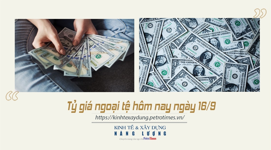 Tỷ giá ngoại tệ hôm nay ngày 16/9: Đồng USD suy yếu Tỷ giá ngoại tệ hôm nay ngày 16/9: Đồng USD suy yếu