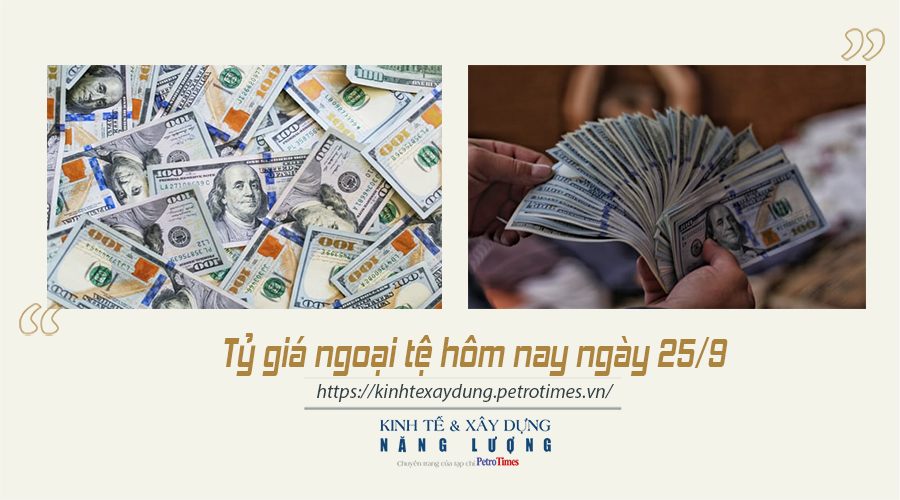 Tỷ giá ngoại tệ hôm nay ngày 25/9: Đồng USD tiếp tục giảm thêm Tỷ giá ngoại tệ hôm nay ngày 25/9: Đồng USD tiếp tục giảm thêm