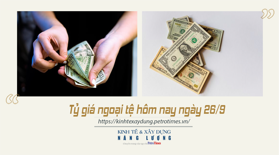 Tỷ giá ngoại tệ hôm nay ngày 26/9: Đồng USD duy trì xu hướng giảm Tỷ giá ngoại tệ hôm nay ngày 26/9: Đồng USD duy trì xu hướng giảm
