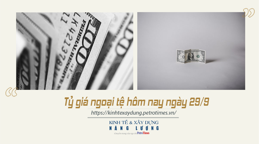 Tỷ giá ngoại tệ hôm nay ngày 29/9: Đồng USD tăng mạnh trên thị trường quốc tế Tỷ giá ngoại tệ hôm nay ngày 29/9: Đồng USD tăng mạnh trên thị trường quốc tế