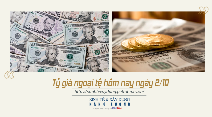 Tỷ giá ngoại tệ hôm nay ngày 2/10: Đồng USD giảm nhẹ