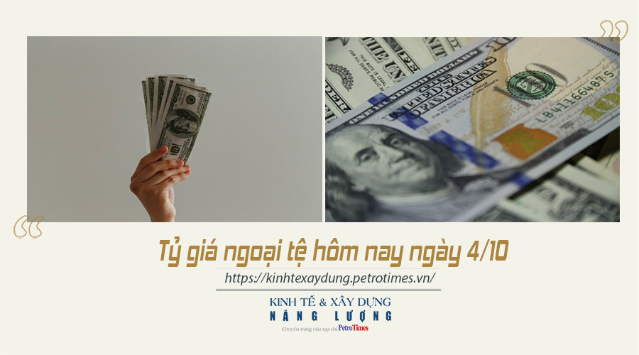 Tỷ giá ngoại tệ hôm nay ngày 4/10: Đồng USD giao dịch ổn định