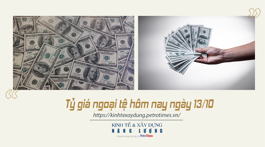 Tỷ giá ngoại tệ hôm nay ngày 13/10: USD trên thị trường thế giới tiếp tục tăng mạnh Tỷ giá ngoại tệ hôm nay ngày 13/10: USD trên thị trường thế giới tiếp tục tăng mạnh