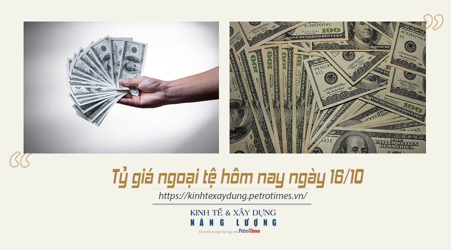 Tỷ giá ngoại tệ hôm nay ngày 16/10: USD thế giới giảm mạnh so với các đồng tiền chủ chốt khác Tỷ giá ngoại tệ hôm nay ngày 16/10: USD thế giới giảm mạnh so với các đồng tiền chủ chốt khác