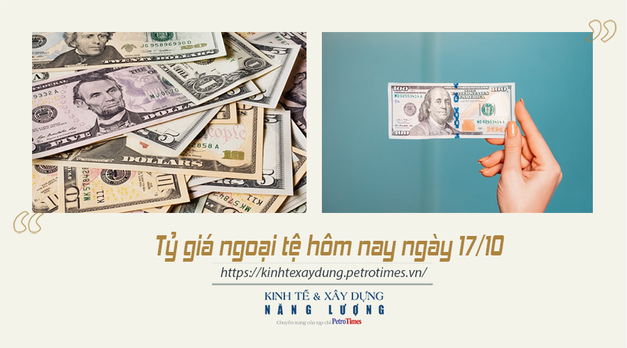 Tỷ giá ngoại tệ hôm nay ngày 17/10: Giao dịch ổn định
