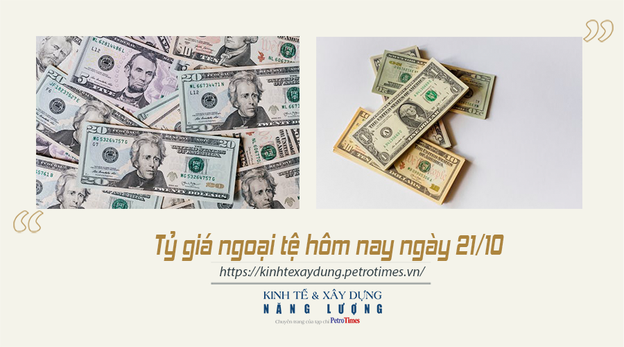 Tỷ giá ngoại tệ hôm nay ngày 21/10: USD tiếp tục giảm trên thị trường thế giới Tỷ giá ngoại tệ hôm nay ngày 21/10: USD tiếp tục giảm trên thị trường thế giới