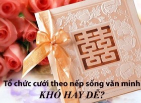 to chuc cuoi theo nep song van minh